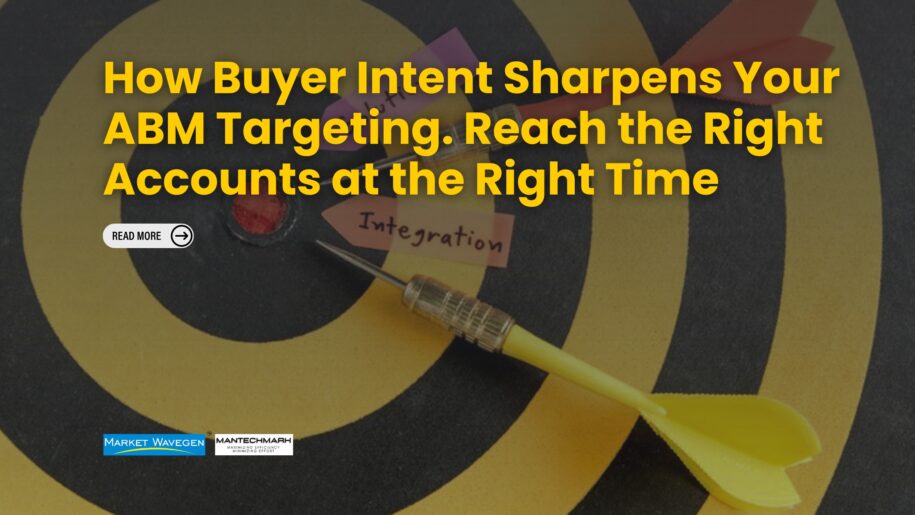 How Buyer Intent Sharpens Your ABM Targeting. Reach the Right Accounts at the Right Time.